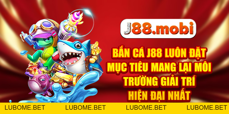 Bắn Cá J88 Săn Boss Cực Đỉnh, Thưởng Khủng Mỗi Ngày Bắn Cá J88 Săn Boss Cực Đỉnh, Thưởng Khủng Mỗi Ngày