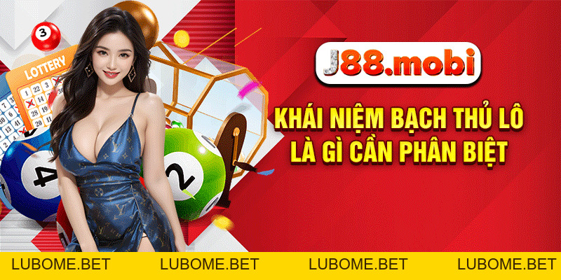 Bạch Thủ Lô Là Gì Và Kinh Nghiệm Chơi Thắng Lớn Tại J88 Bạch Thủ Lô Là Gì Và Kinh Nghiệm Chơi Thắng Lớn Tại J88