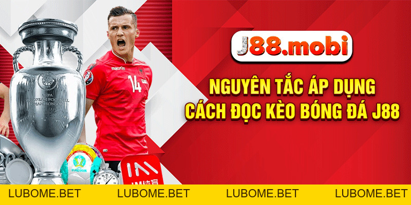 Cách Đọc Kèo Bóng Đá Chuẩn Xác Giúp Hội Viên J88 Thắng Lớn Cách Đọc Kèo Bóng Đá Chuẩn Xác Giúp Hội Viên J88 Thắng Lớn