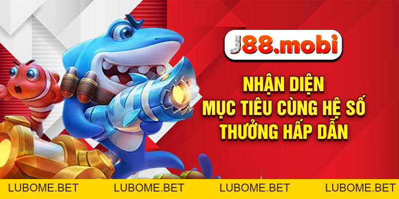 Cách Chơi Bắn Cá Online Đổi Thưởng Cực Cuốn Tại J88