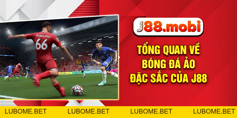 Bóng Đá Ảo – Đỉnh Cao Giải Trí Thể Thao Tốc Độ Tại J88