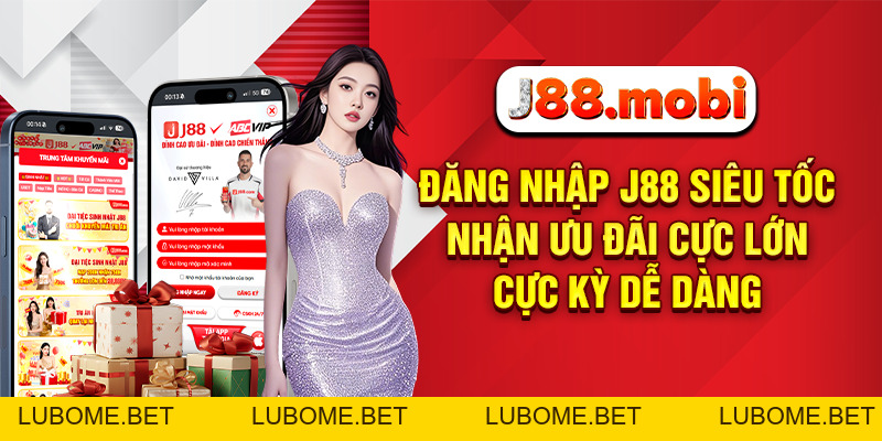 Đăng Nhập J88 Siêu Tốc Nhận Ưu Đãi Cực Lớn Cực Kỳ Dễ Dàng Đăng Nhập J88 Siêu Tốc Nhận Ưu Đãi Cực Lớn Cực Kỳ Dễ Dàng