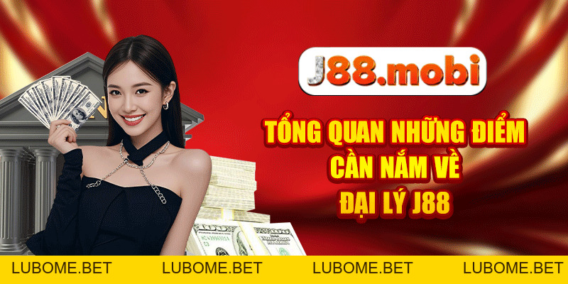 Đại Lý J88 Mở Ra Cơ Hội Làm Giàu Cho Mọi Thành Viên Đại Lý J88 Mở Ra Cơ Hội Làm Giàu Cho Mọi Thành Viên